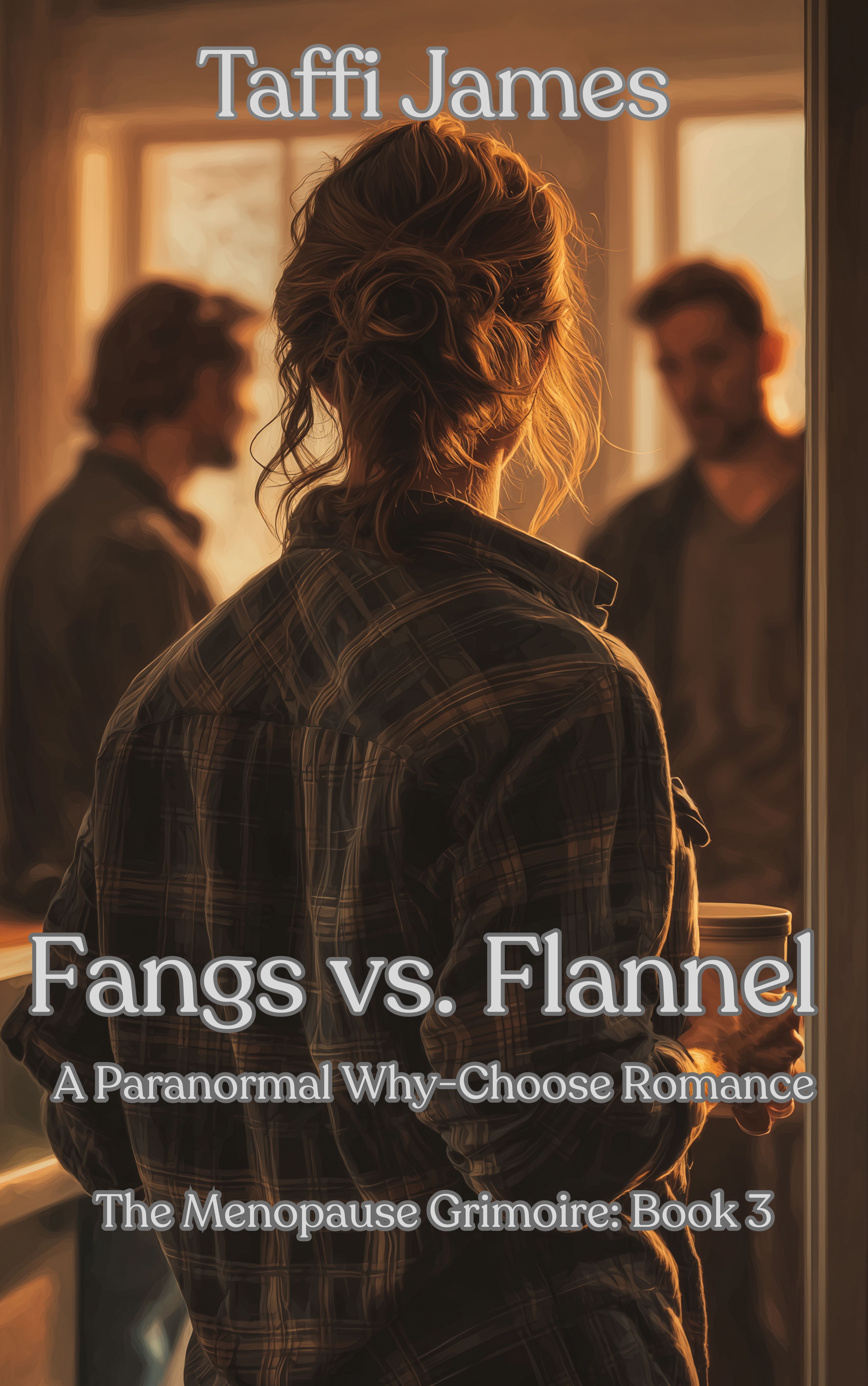 Fangs vs. Flannel: The Menopause Grimoire Book Three