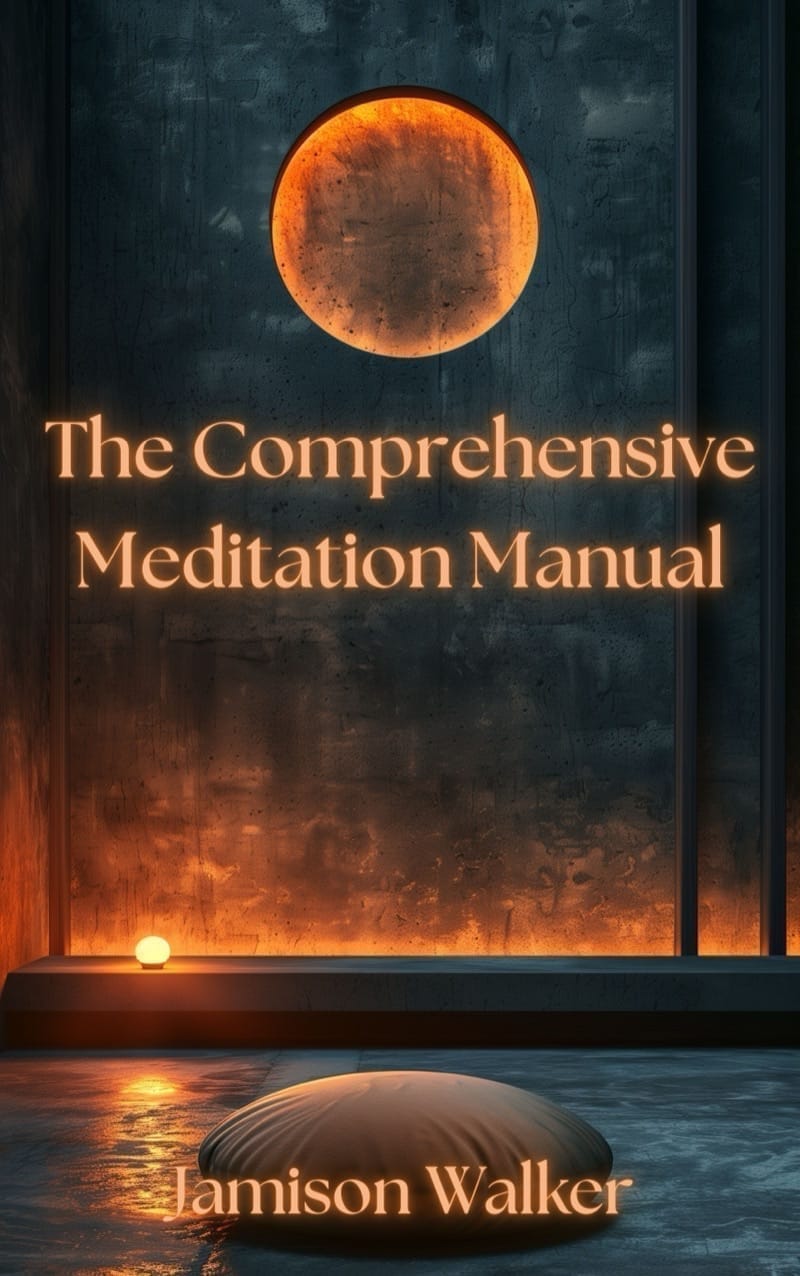 The Comprehensive Meditation Manual: 126 Practices from Every Major Tradition