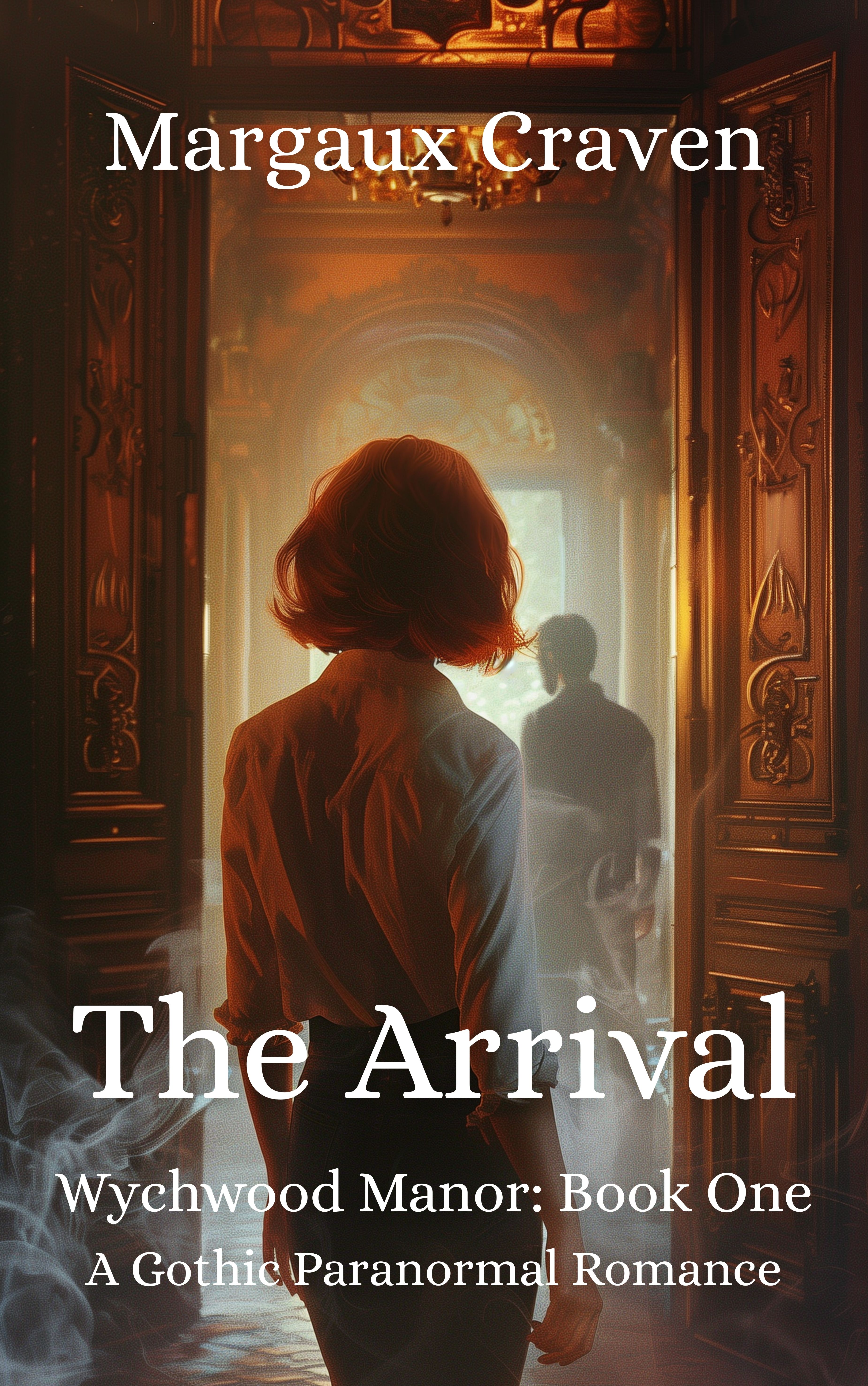The Arrival: Wychwood Manor Book One