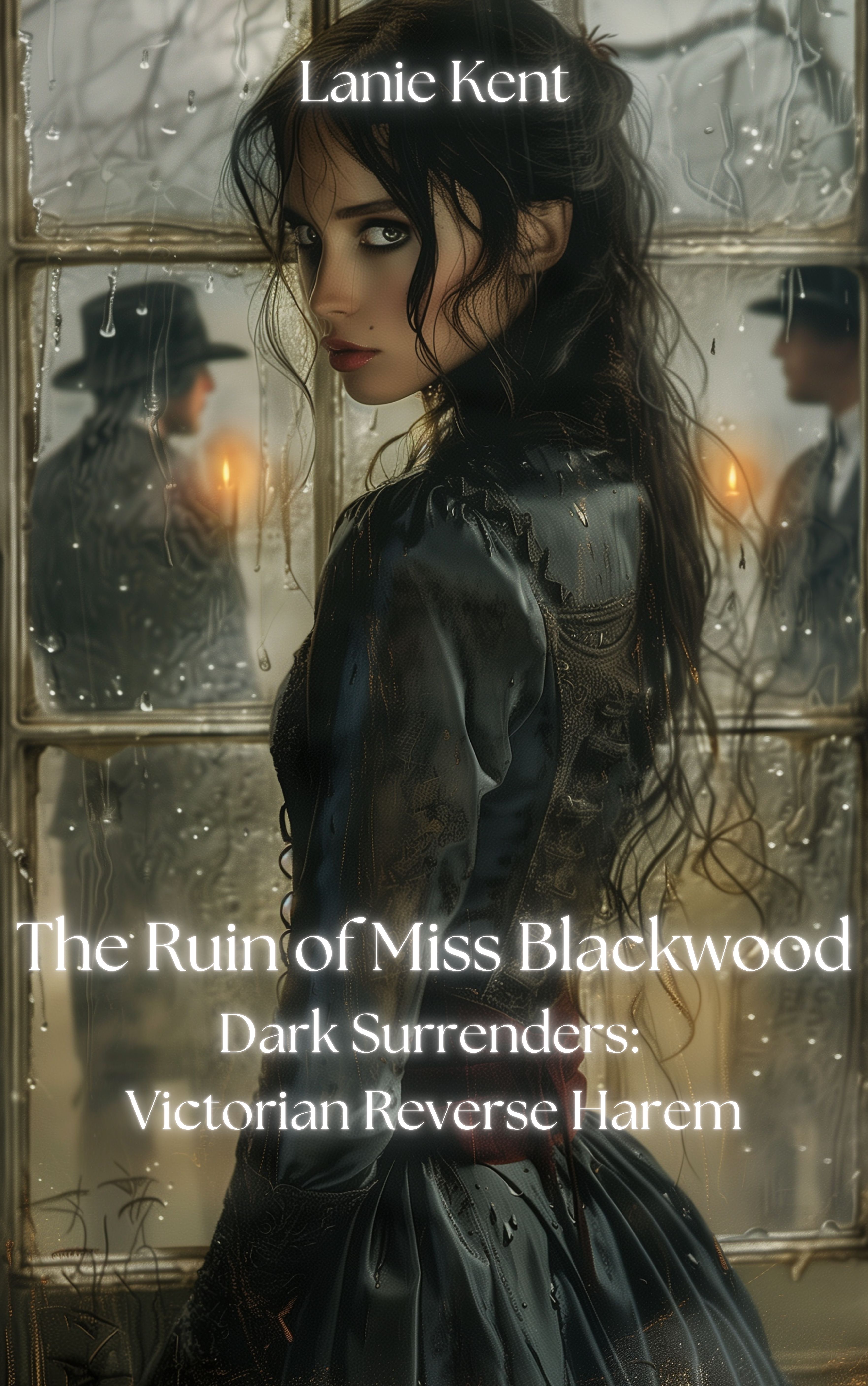The Ruin of Miss Blackwood: Dark Surrenders Victorian Reverse Harem