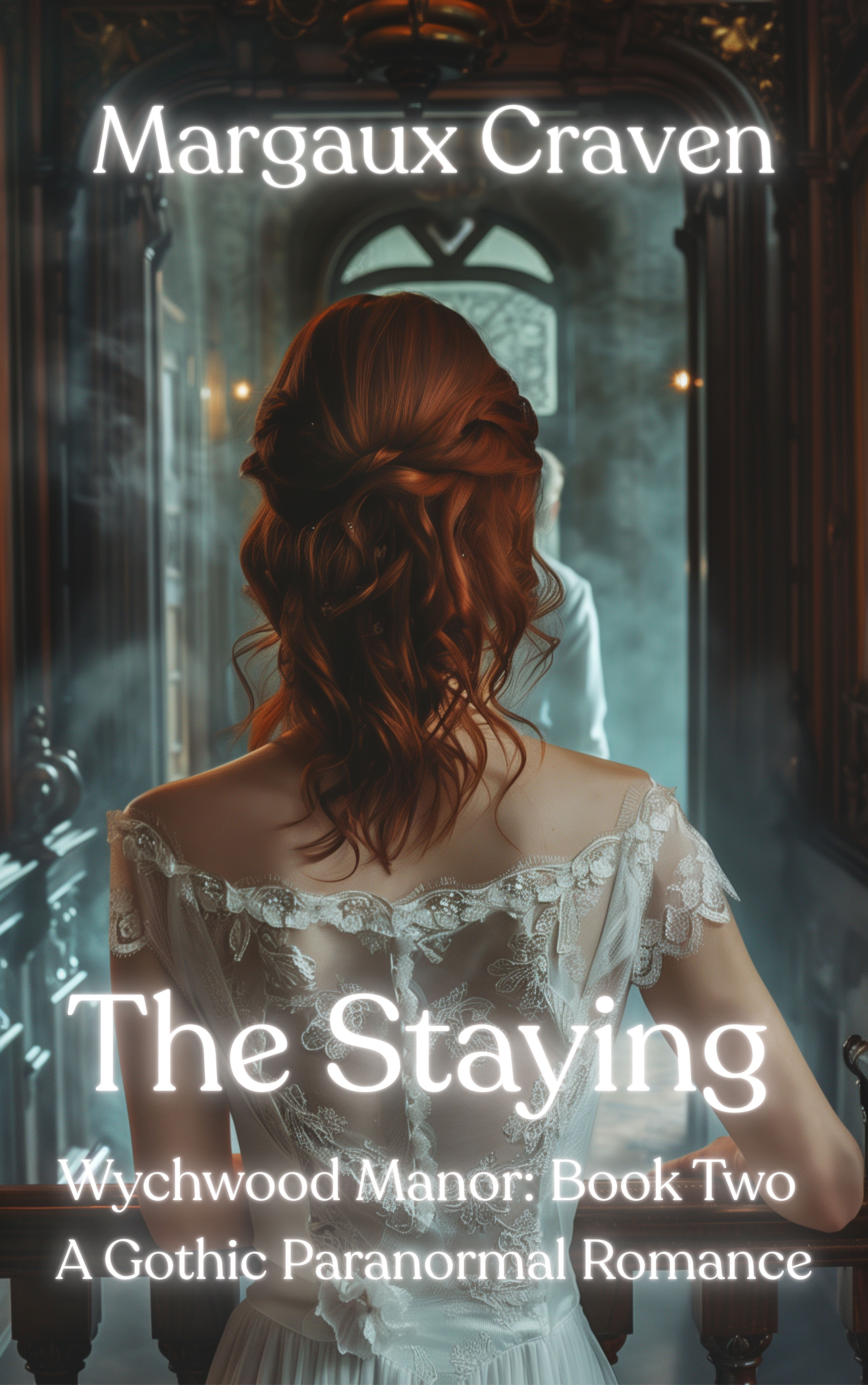 The Staying: Wychwood Manor Book Two