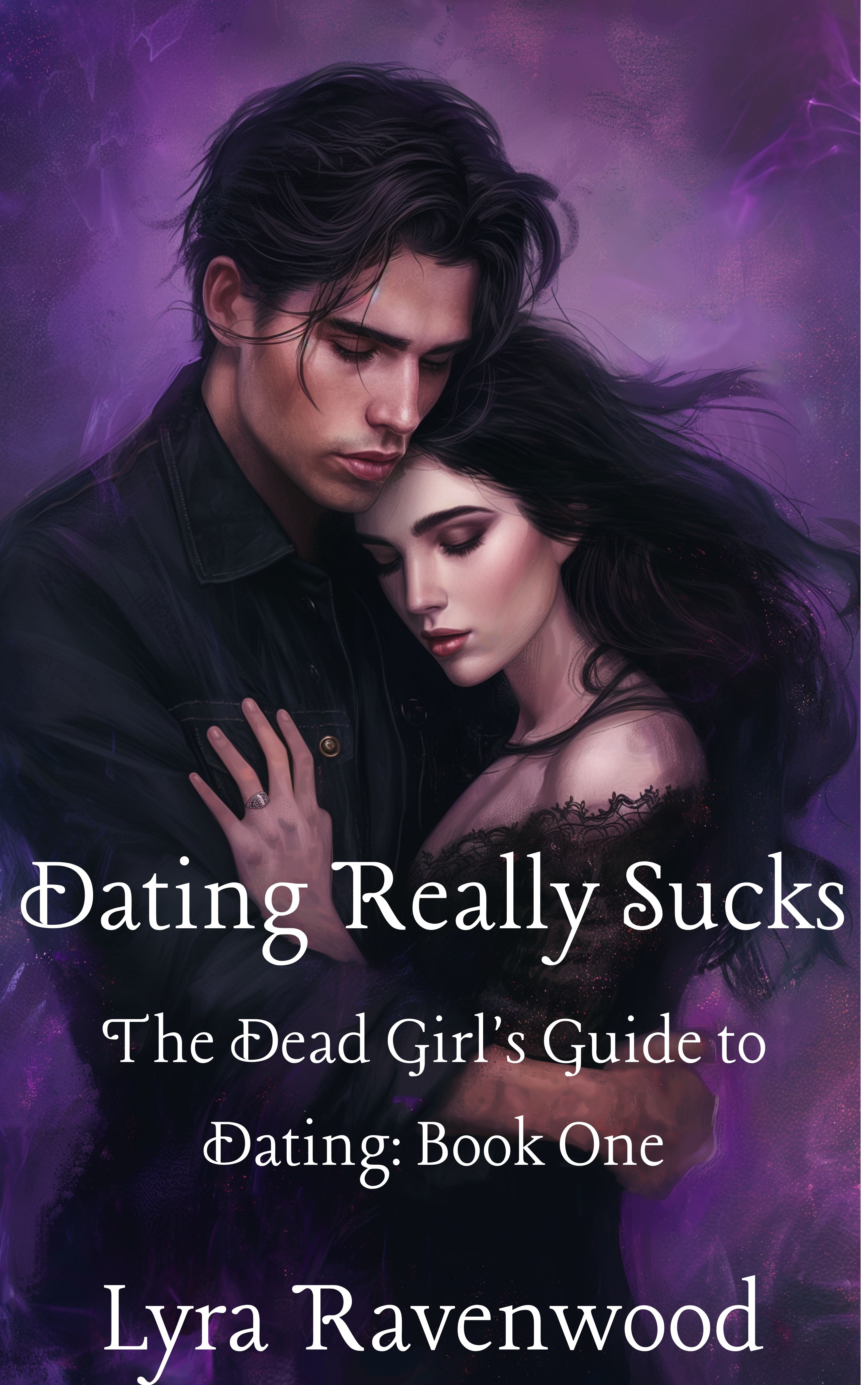 Dating Really Sucks: The Dead Girl's Guide to Dating: Book One