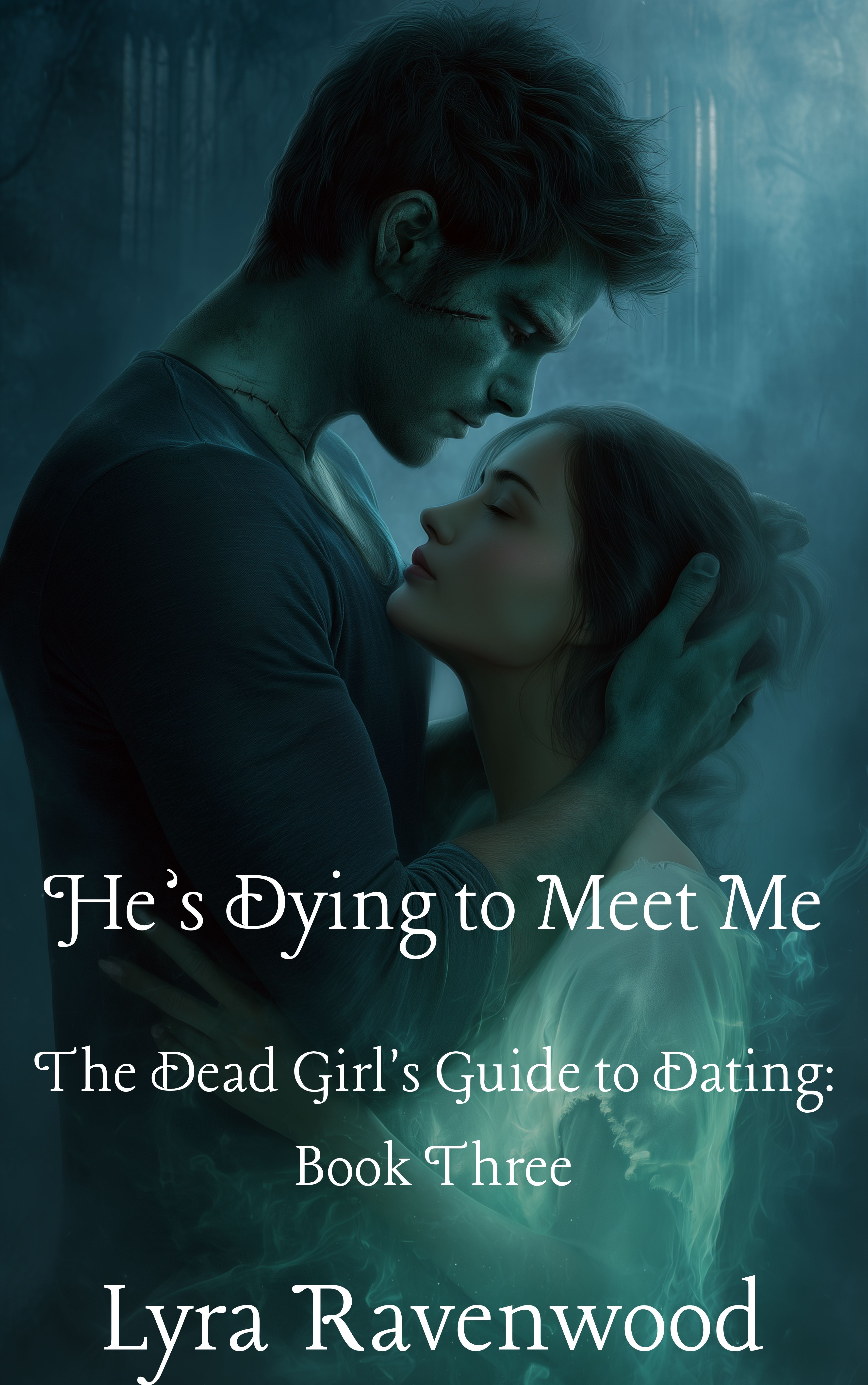 He's Dying to Meet Me: The Dead Girl's Guide to Dating: Book Three